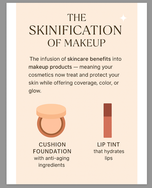 The Skinification of Makeup: Why Your Beauty Routine Should Work Like Skincare